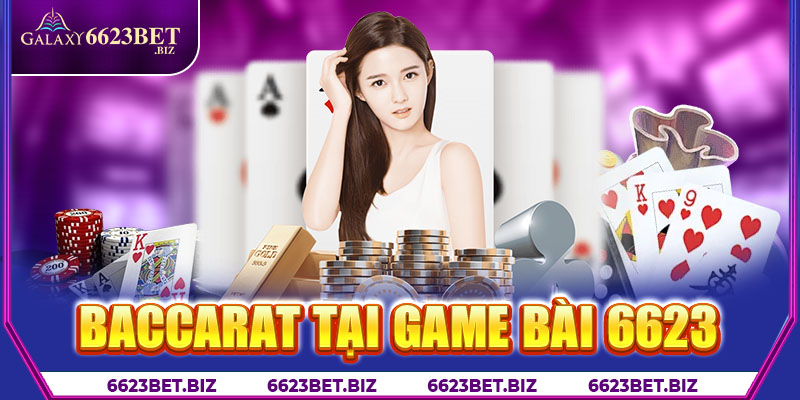 Baccarat tại game bài 6623