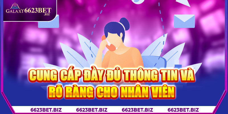 Cung cấp đầy đủ thông tin rõ ràng cho nhân viên