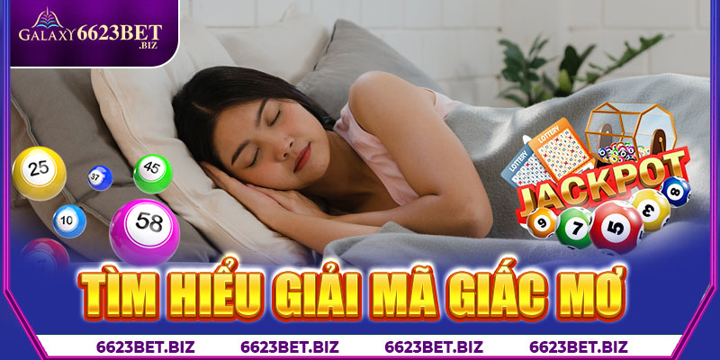 Tìm hiểu giải mã giấc mơ